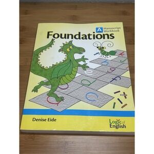Foundations A Manuscript Workbook by Logic of English by Denise Eide